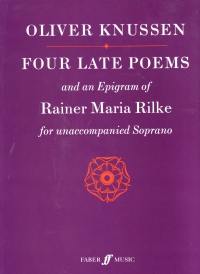 Knussen 4 Late Poems & Epigram Rainer Marie Rilke Sheet Music Songbook