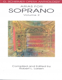 Arias For Soprano Vol 2 Opera Anthology Sheet Music Songbook
