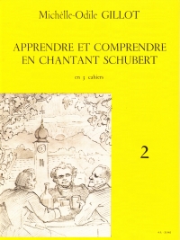 Gillot Apprendre Et Comprendre Schubert Vol 2 Sheet Music Songbook