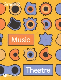 LCM           Music            Theatre            Handbook            Grade            8            2019-2021             Sheet Music Songbook