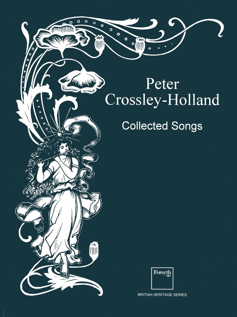 Crossley-holland Collected Songs Voice & Piano Sheet Music Songbook