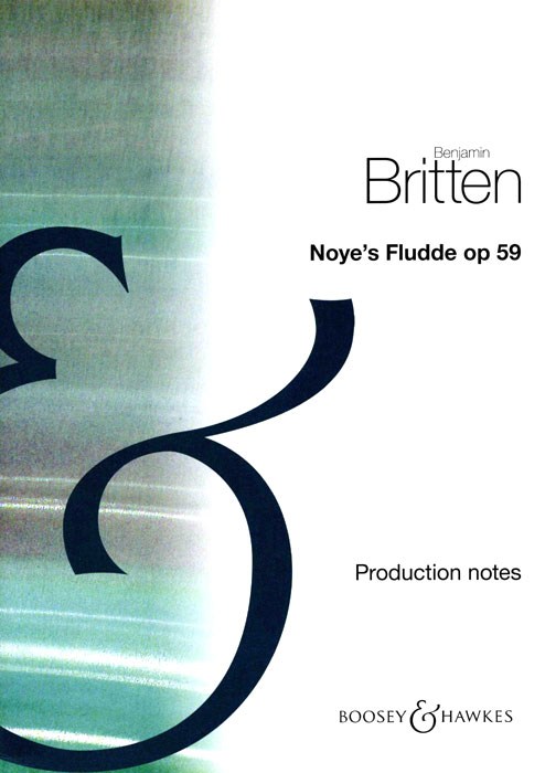 Britten Noyes Fludde Op59 Production Notes Sheet Music Songbook