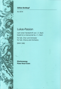Bach Lukas Passion Bwv246 Vocal Score Sheet Music Songbook