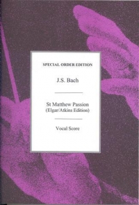 Bach St Matthew Passion Elgar/atkins Vocal Score Sheet Music Songbook