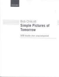 Chilcott Simple Pictures Of Tomorrow Satb/tenor Sc Sheet Music Songbook
