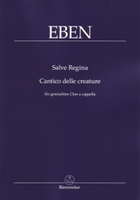 Eben Salve Regina & Cantino Delle Creature Choral Sheet Music Songbook