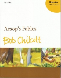 Chilcott Aesops Fables Satb/piano Sheet Music Songbook