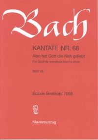 Bach Cantata Bwv 68 Also Hat Gott Die Welt Geliebt Sheet Music Songbook
