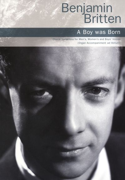 Britten A Boy Was Born Satb/organ Vocal Score Sheet Music Songbook