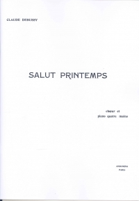 Debussy Salut Printemps Choeur Et Piano A 4 Mains Sheet Music Songbook