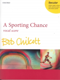 Chilcott A Sporting Chance Unison Upper Vocal Sc Sheet Music Songbook