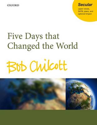 Chilcott Five Days That Changed The World Sheet Music Songbook