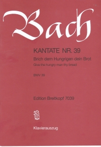 Bach Cantata Bwv39 Brich Dem Hungrigen Dein Brot Sheet Music Songbook