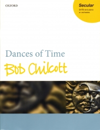 Chilcott Dances Of Time Vocal Score Sheet Music Songbook