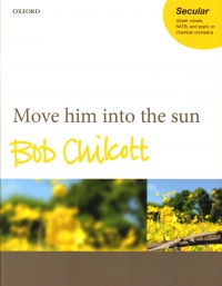 Chilcott Move Him Into The Sun Vocal Score Sheet Music Songbook