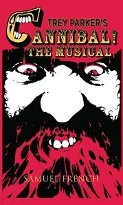 Trey Parkers Cannibal! The Musical Libretto Sheet Music Songbook