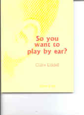 Liddell So You Want To Play By Ear Sheet Music Songbook