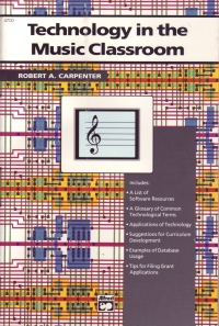 Carpenter Technology In The Music Classroom Sheet Music Songbook