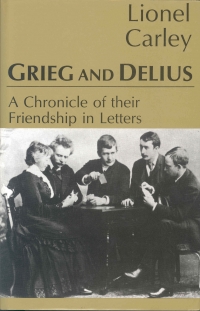 Grieg & Delius Chronicle Of Their Friendship Carle Sheet Music Songbook