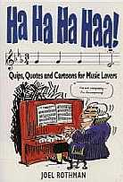 Ha Ha Ha Haa! Rothman Quips Quotes & Cartoons Sheet Music Songbook