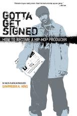 Gotta Get Signed How To Become A Hip-hop Producer Sheet Music Songbook