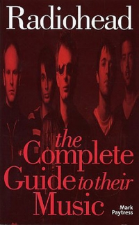 Radiohead Complete Guide To Their Music Paytress Sheet Music Songbook