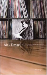 Nick Drake Complete Guide To His Music Hogan Pb Sheet Music Songbook