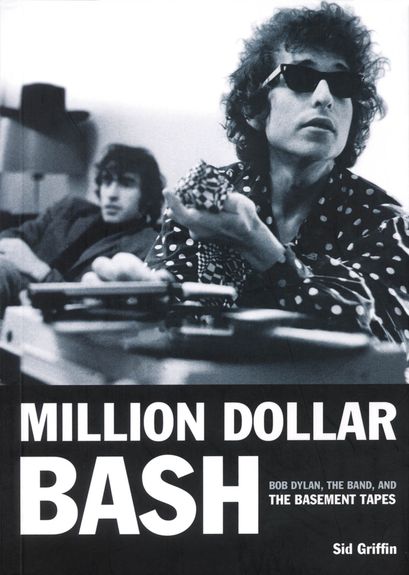 Million Dollar Bash Bob Dylan, The Band & The Base Sheet Music Songbook
