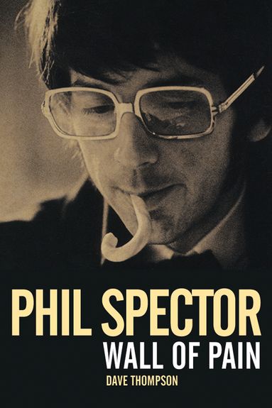Phil Spector Wall Of Pain (updated) Thompson Sheet Music Songbook