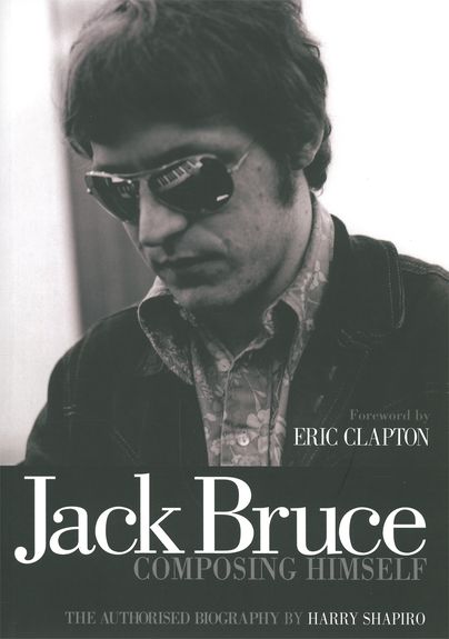 Jack Bruce Composing Himself Harry Shapiro Sheet Music Songbook
