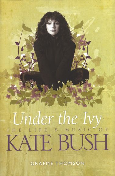Kate Bush Under The Ivy The Life & Music Of Sheet Music Songbook