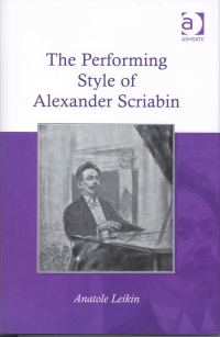 Performing Style Of Alexander Scriabin  Hardback Sheet Music Songbook