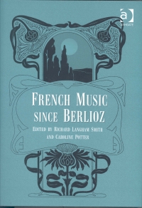 French Music Since Berlioz Langham Smith & Potter Sheet Music Songbook