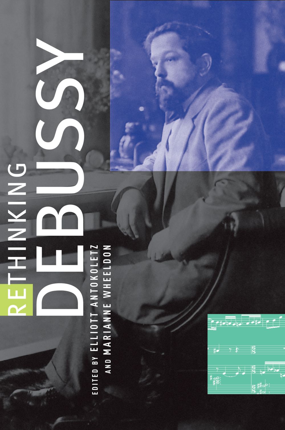 Antokoletz & Wheeldon Rethinking Debussy Paperback Sheet Music Songbook