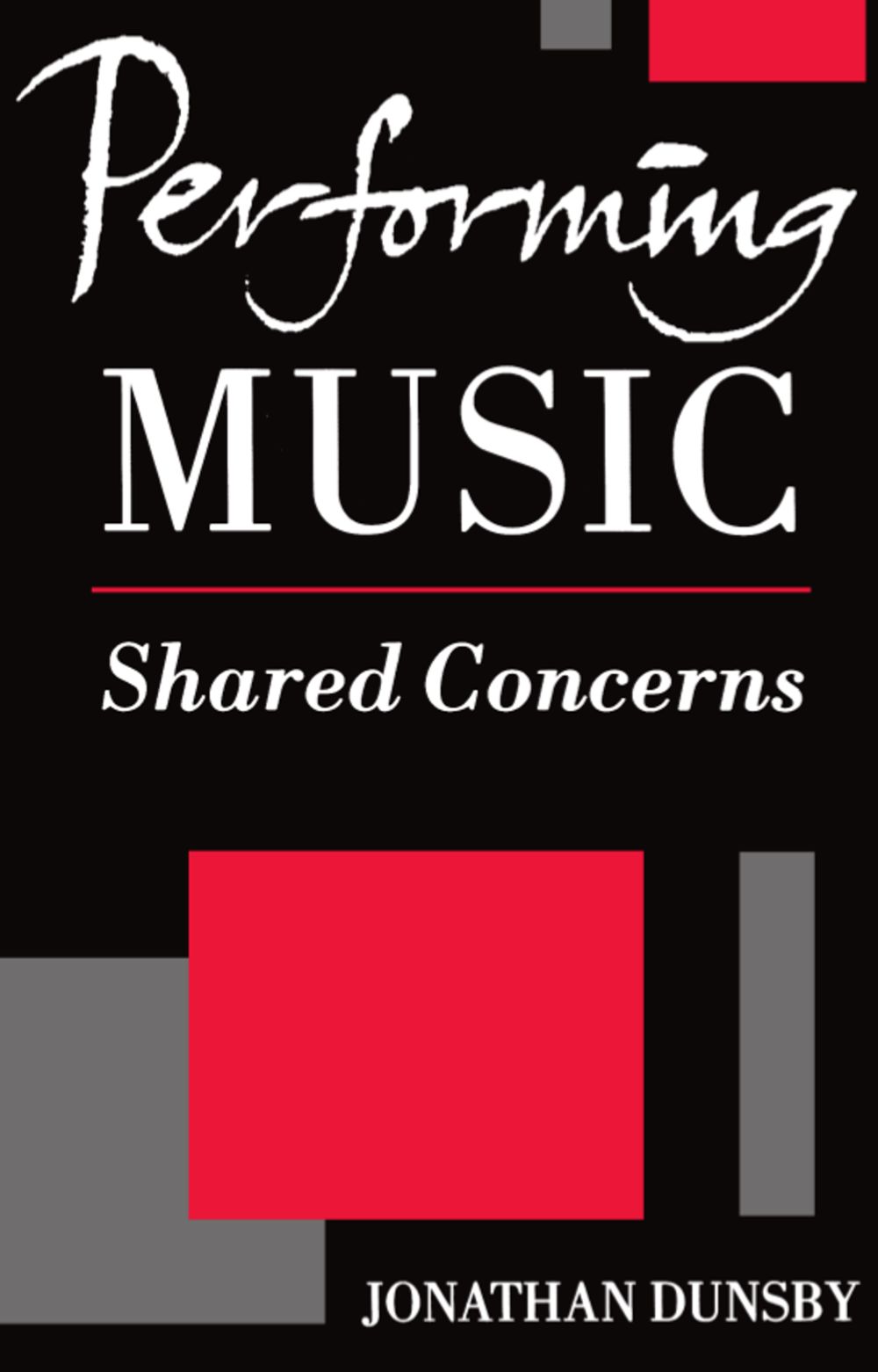 Dunsby Performing Music Shared Concerns Paperback Sheet Music Songbook