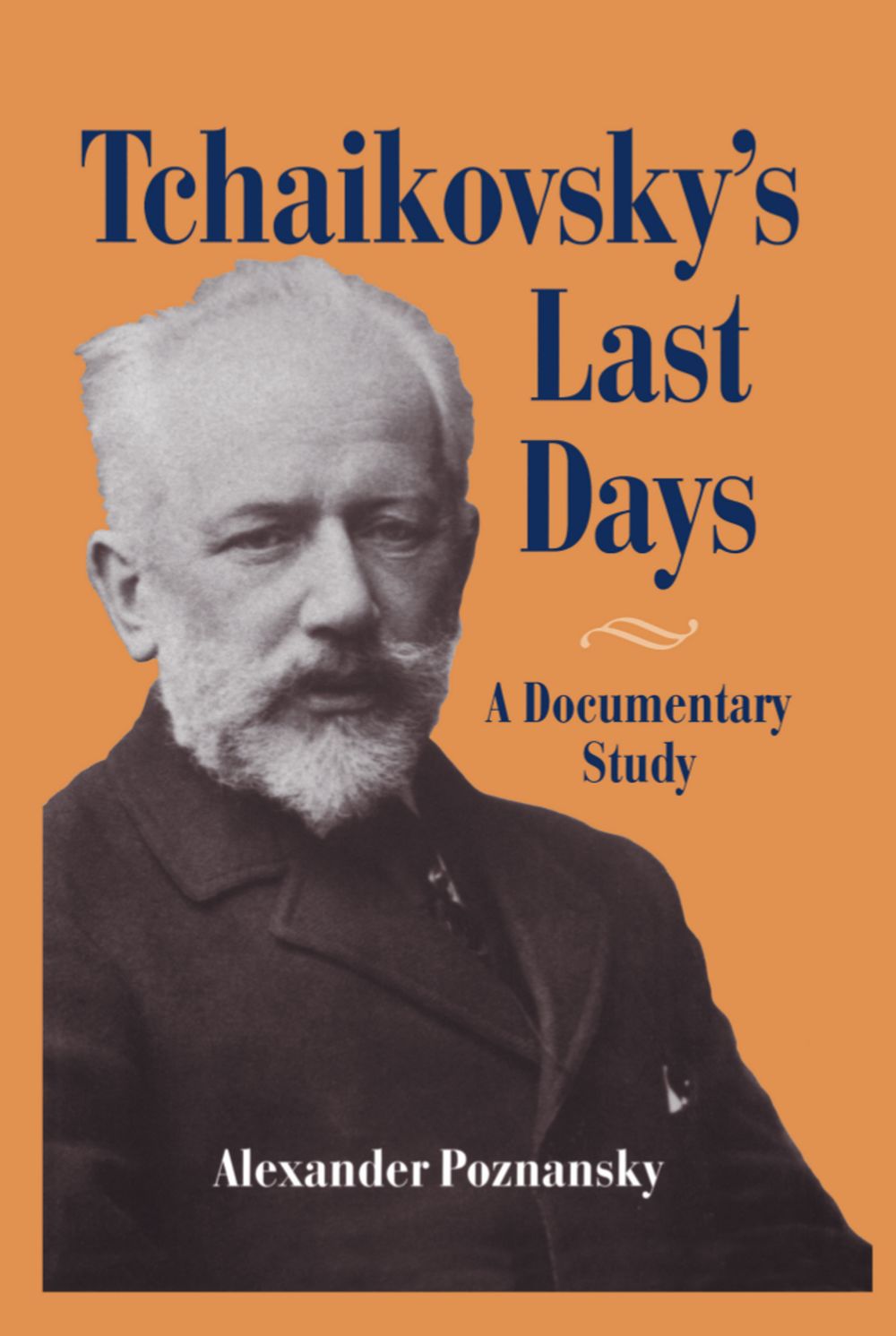 Poznansky Tchaikovskys Last Days Hardback Sheet Music Songbook