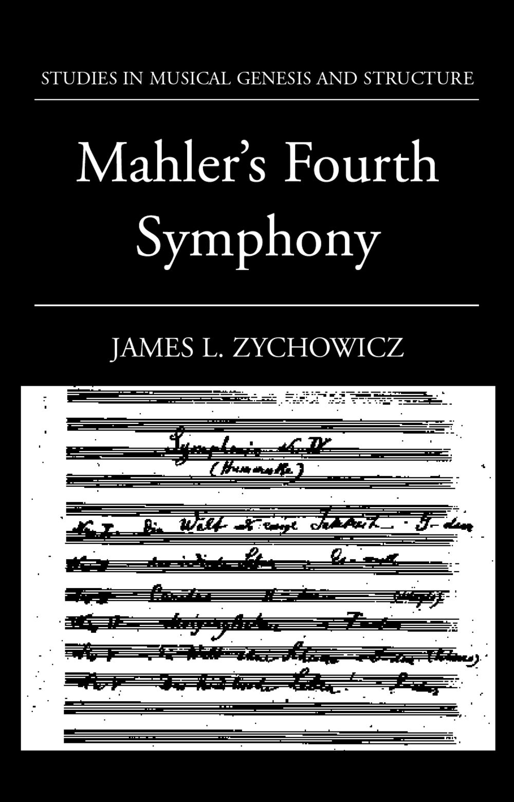 Zychowicz Mahlers Fourth Symphony Hardback Sheet Music Songbook
