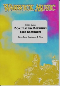Lynn Dont Let The Dervishes 3 Trombones And Tuba Sheet Music Songbook