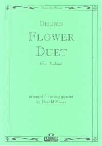 Delibes Flower Duet (lakme) String Quartet Sheet Music Songbook