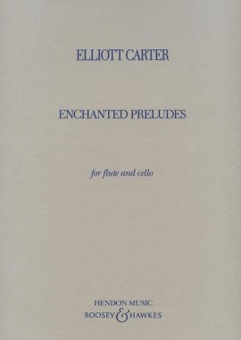 Carter Enchanted Preludes Flute & Cello Perf Score Sheet Music Songbook