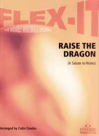 Raise The Dragon (a Salute To Wales) Flexible Wind Sheet Music Songbook