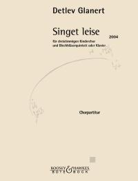 Glanert Singet Leise Choir/brass Ens/pf Choir Pt Sheet Music Songbook