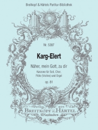 Karg-elert Nearer My God To Thee Op81 Sop/satb/fl Sheet Music Songbook