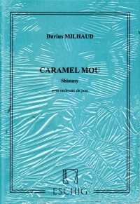 Milhaud Caramel Mou Shimmy Op. 68 (part Set) Sheet Music Songbook