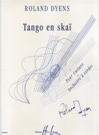 Dyens Tango En Skai Guitar & String Orchestra Scr Sheet Music Songbook