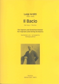 Arditi Il Bacio (the Kiss) Sop & Str Orch Full Scr Sheet Music Songbook