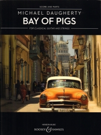 Daugherty Bay Of Pigs Classical Guitar & Strings Sheet Music Songbook
