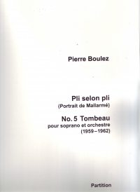 Boulez Pli Selon Pli  No 5  Tombeau Score Sheet Music Songbook