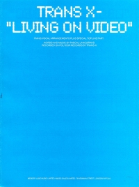 Living On Video (trans X) Sheet Music Songbook