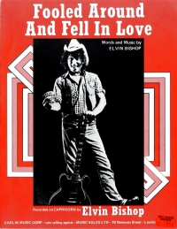 Fooled Around & Fell In Love (elvin Bishop) Sheet Music Songbook
